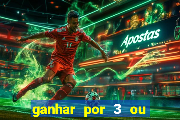 ganhar por 3 ou mais gols betano